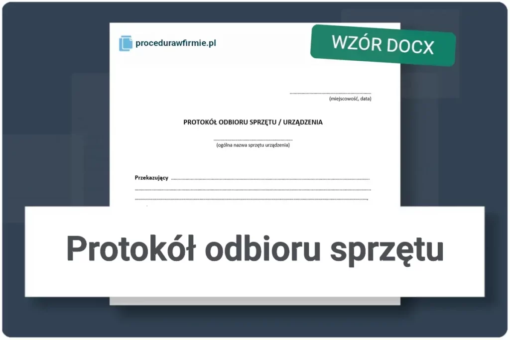 Protokol odbioru sprzetu i urzadzenia DOCX XLSX