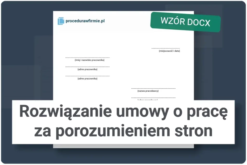 Rozwiazanie umowy o prace za porozumieniem stron DOCX XLSX