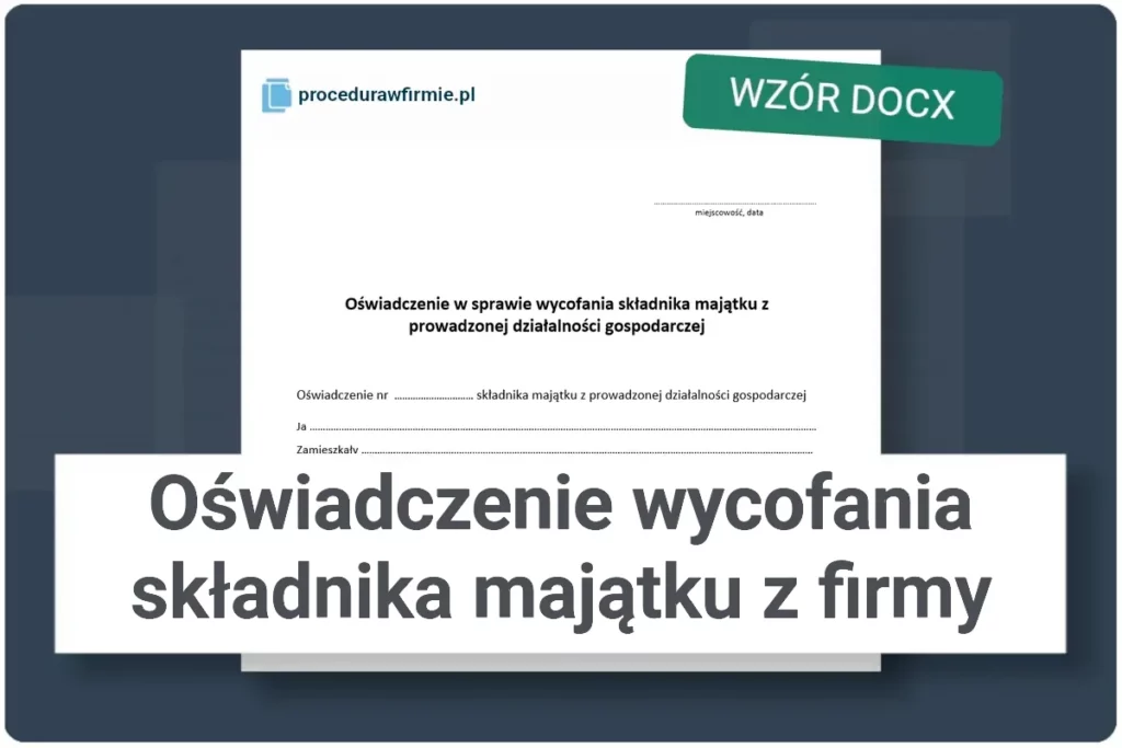 Oswiadczenie wycofania skladnika majatku z firmy wzor dokumentu do pobrania format DOCX oraz XLSX