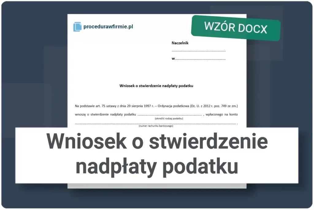 Wniosek o stwierdzenie nadplaty podatku dokument DOCX oraz XLSX