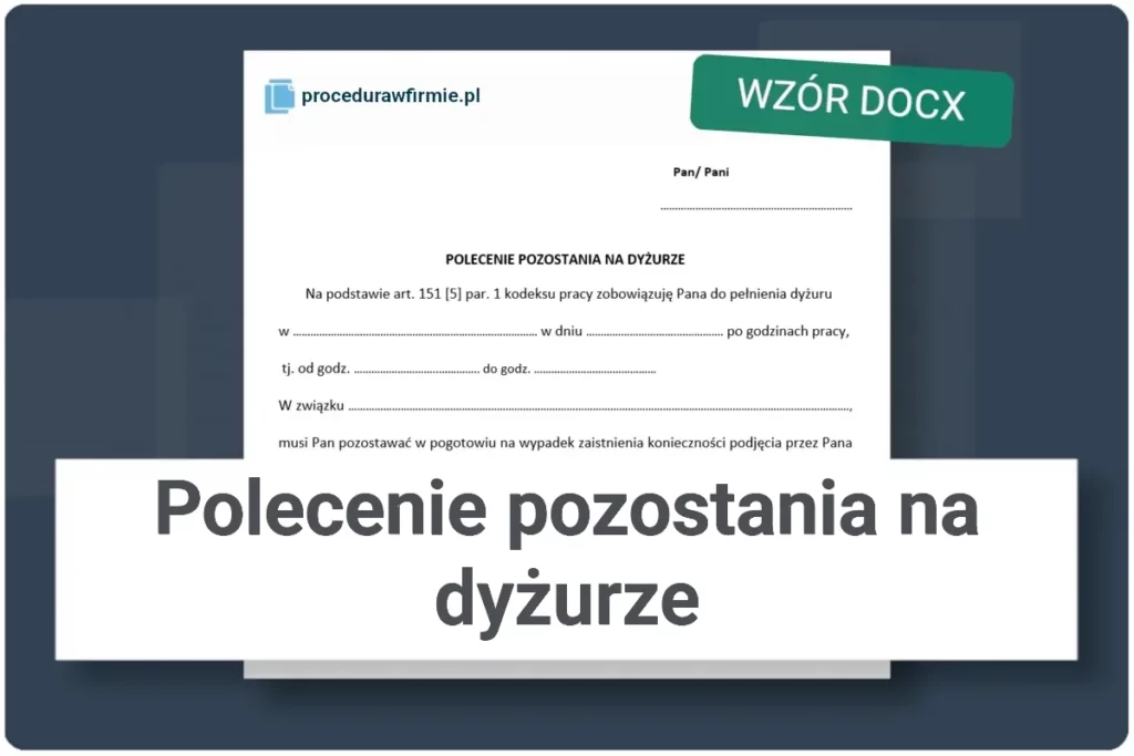 Polecenie pozostania na dyzurze formularz pracodawcy DOCX