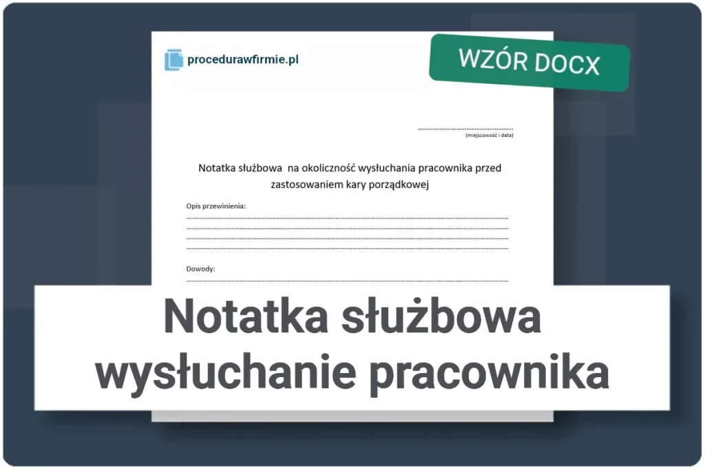 Notatka służbowa wysłuchanie pracownika przed ukaraniem wzor DOCX