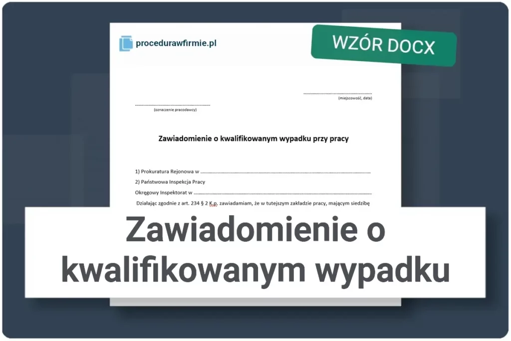 Zawiadomienie o kwalifikowanym wypadku przy pracy wzor DOCX