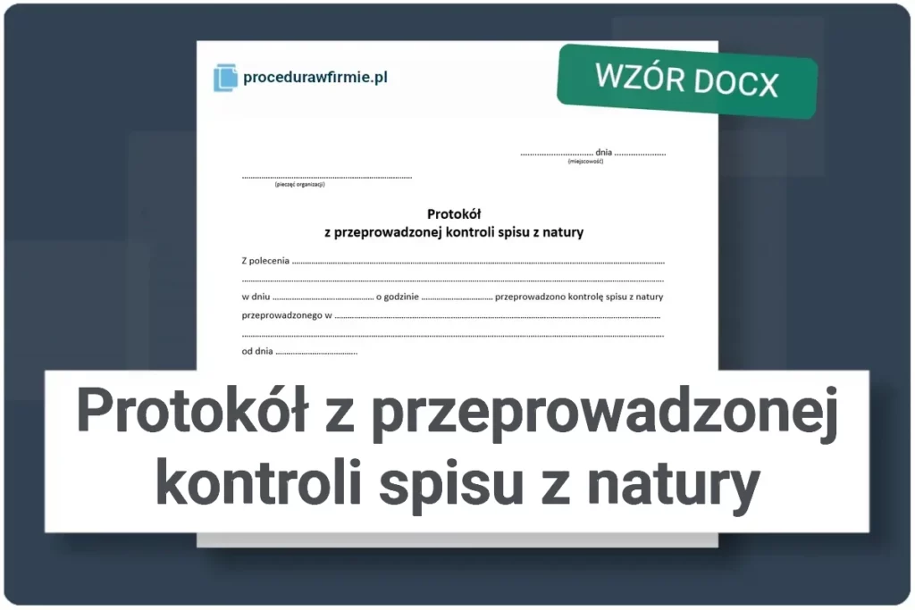 Protokol z przeprowadzonej kontroli spisu z natury wzor DOCX