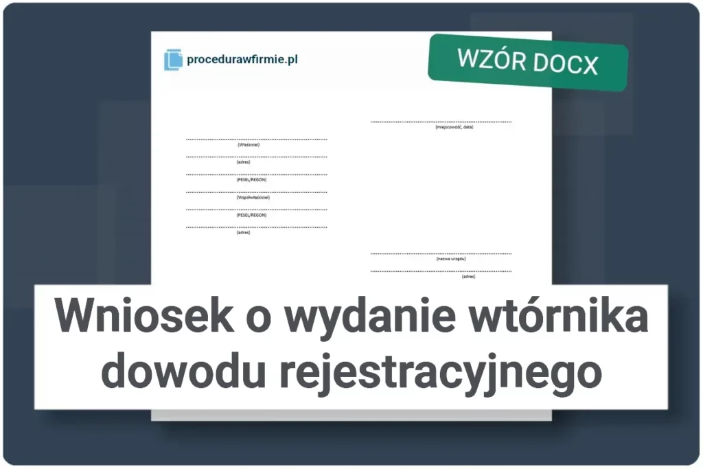 Wniosek o wydanie wtornika dowodu rejestracyjnego wzor DOCX
