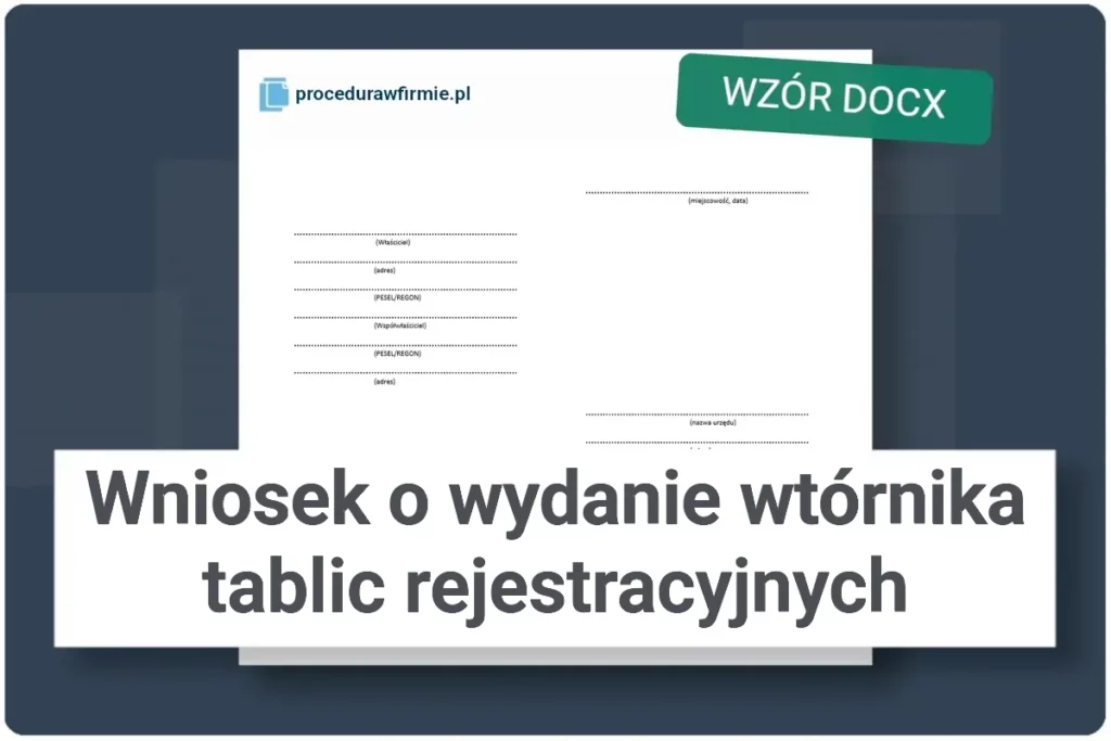 Wniosek o wydanie wtornika tablic rejestracyjnych format DOCX wzor urzedowy
