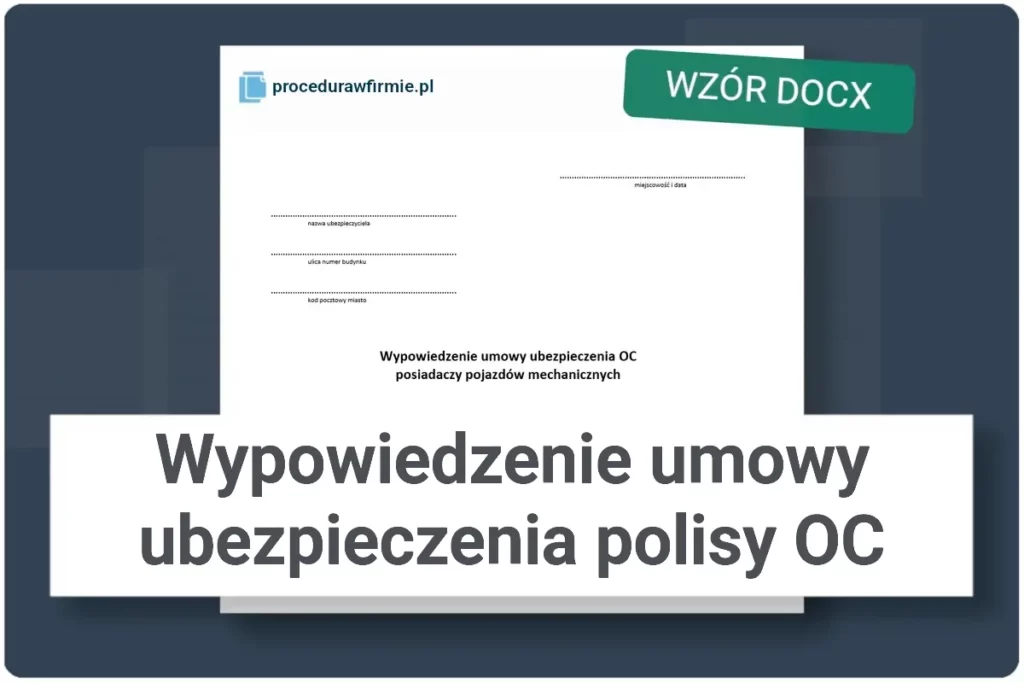 Wypowiedzenie umowy ubezpieczenia polisy OC wzor DOCX